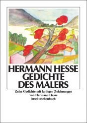 book cover of Gedichte des Malers: Zehn Gedichte mit farbigen Zeichnungen by Герман Гессе