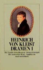 book cover of Die Familie Schroffenstein, Robert Guiskard, Der zerbrochene Krug, Amphitryon by Heinrich von Kleist