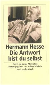 book cover of Die Antwort bist du selbst: Briefe an junge Menschen by 헤르만 헤세