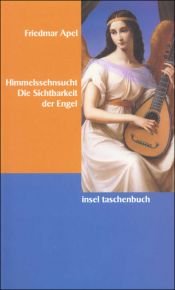 book cover of Himmelssehnsucht: Die Sichtbarkeit der Engel by Friedmar Apel