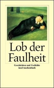 book cover of Lob der Faulheit. Geschichten und Gedichte by Joachim Schultz