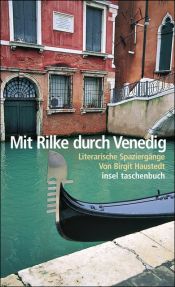book cover of Mit Rilke durch Venedig: Literarische Spaziergänge by Rainer Maria Rilke