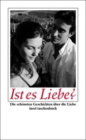 book cover of Ist es Liebe? by ausgew. von Carolin Bunk und Hans Sarkowicz