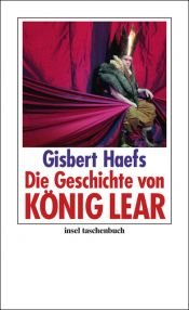 book cover of Die Geschichte von König Lear by Gisbert Haefs
