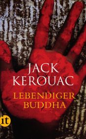 book cover of Lebendiger Buddha by Jack Kerouac