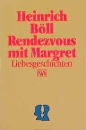 book cover of Rendezvous mit Margret. Liebesgeschichten. by היינריך בל