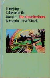 book cover of Die Geschwister by Hansjörg Schertenleib