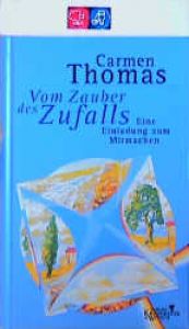 book cover of Vom Zauber des Zufalls: eine Einladung zum Mitmachen by Carmen Thomas