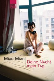 book cover of Deine Nacht, mein Tag by Mian Mian