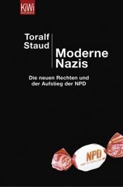 book cover of Moderne Nazis : die neuen Rechten und der Aufstieg der NPD by Toralf Staud