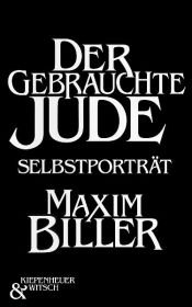 book cover of Der gebrauchte Jude : Selbstporträt by Maxim Biller
