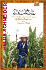 book cover of Eine Liebe im Sechsachteltakt. Der große abgeschlossene Schicksalsroman von Robert Fork by Helge Schneider