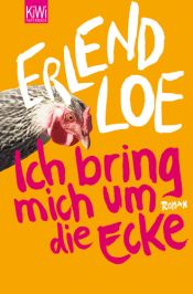 book cover of Ich bring mich um die Ecke by Erlend Loe