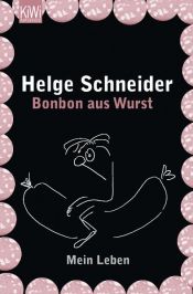 book cover of Bonbon aus Wurst by Helge Schneider