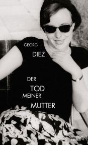 book cover of Der Tod meiner Mutter by Georg Diez