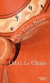 book cover of Der Yama-Baum und andere Geschichten by J. M. G. Le Clézio