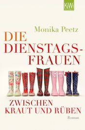 book cover of Die Dienstagsfrauen zwischen Kraut und Rüben by Monika Peetz