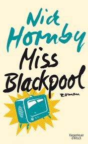 book cover of Miss Blackpool by Nick Hornby