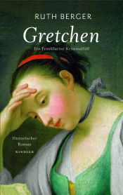 book cover of Gretchen: Ein Frankfurter Kriminalfall by Ruth Berger