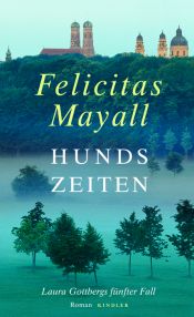 book cover of Hundszeiten: Laura Gottbergs fünfter Fall by Felicitas Mayall