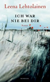 book cover of Ich war nie bei dir by Leena. Lehtolainen