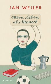 book cover of Mein Leben als Mensch by Jan Weiler