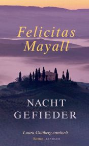 book cover of Nachtgefieder: Laura Gottbergs siebter Fall by Felicitas Mayall