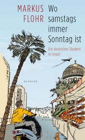 book cover of Wo samstags immer Sonntag ist: Ein deutscher Student in Israel by Markus Flohr
