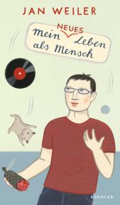 book cover of Mein neues Leben als Mensch by Jan Weiler