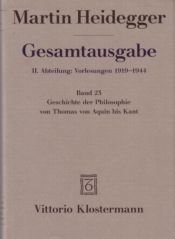 book cover of Heidegger Gesamtausgabe Bd. 23. Geschichte der Philosophie von Thomas von Aquin bis Kant: (Wintersemester 1926 by Martin Heidegger