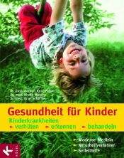 book cover of Gesundheit für Kinder: Kinderkrankheiten verhüten, erkennen, behandeln by Herbert Renz-Polster