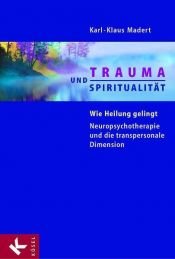 book cover of Trauma und Spiritualität by Karl-Klaus Madert
