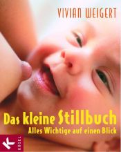 book cover of Das kleine Stillbuch. Alles Wichtige auf einen Blick by Vivian Weigert