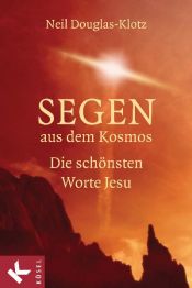 book cover of Segen aus dem Kosmos: Die schönsten Worte Jesu by Neil Douglas-Klotz