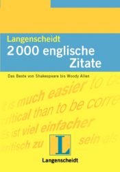 book cover of Langenscheidt 2000 englische Zitate. Das Beste von Shakespeare bis Woody Allen by Lutz Walther