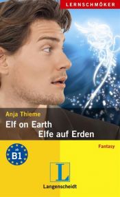 book cover of Elf on Earth - Elfe auf Erden: Fantasy by Anja Thieme