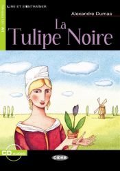 book cover of La Tulipe Noire. Mit CD by Aleksander Dumas