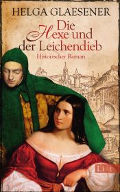 book cover of Die Hexe und der Leichendieb: Historischer Roman by Helga Glaesener