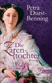 book cover of Die Zarentochter by Petra Durst-Benning