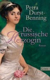 book cover of Die russische Herzogin: Historischer Roman by Petra Durst-Benning