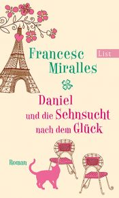 book cover of Daniel und die Sehnsucht nach dem Glück by Francesc Miralles