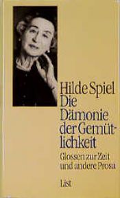 book cover of Die Dämonie der Gemütlichkeit. Glossen zur Zeit und andere Prosa by Hilde Spiel