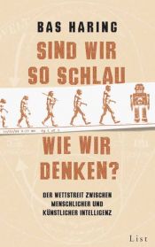 book cover of De ĳzeren wil : over bewustzĳn, het brein en denkende machines by Bas Haring