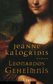 book cover of Leonardos Geheimnis by Jeanne Kalogridis