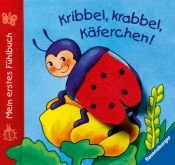 book cover of Mein erstes Fühlbuch: Kribbel, krabbel, Käferchen! by Sandra Grimm