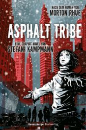 book cover of Asphalt Tribe: Eine Graphic Novel by Todd Strasser