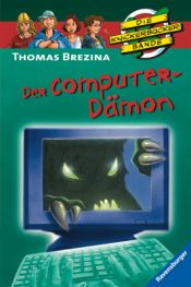 book cover of Die Knickerbockerbande 58. Der Computerdämon by Thomas Brezina