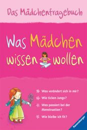 book cover of Was Mädchen wissen wollen: Das Mädchenfragebuch by Wolfgang Hensel
