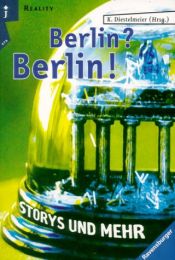 book cover of Berlin? Berlin!: Storys und mehr by Autor nicht bekannt