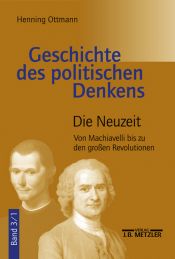 book cover of Geschichte des politischen Denkens, 4 Bde., Bd.3, Die Neuzeit: Von Machiavelli bis zu den großen Revolutionen: TEILBD Bd 3 by Henning Ottmann